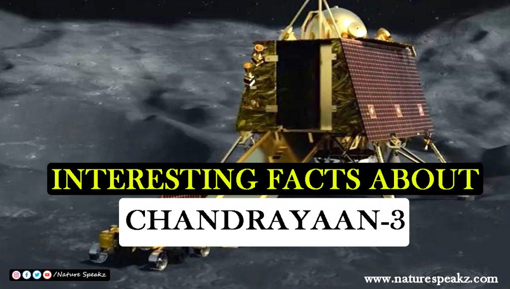  Interesting Facts about Chandrayaan-3