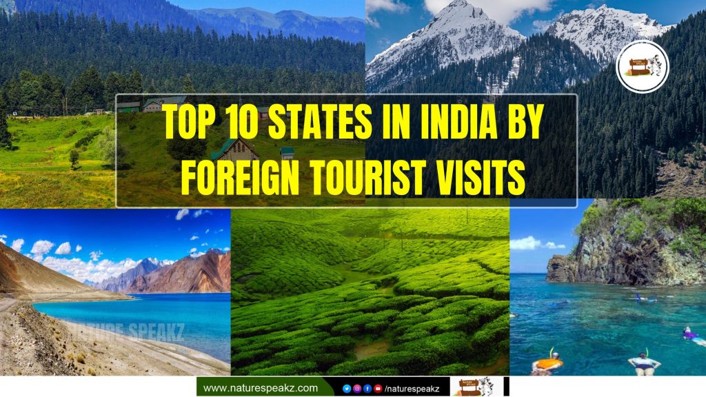 Top 10 States in India by Foreign Tourist Visits