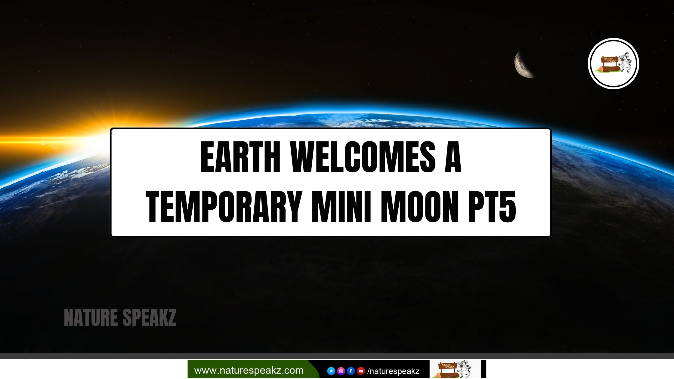 Earth Welcomes a Temporary Mini Moon PT5